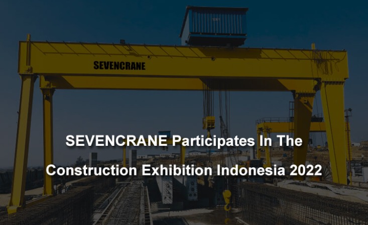 SEVENCRANE Индонезия 2022 құрылыс көрмесіне қатысады